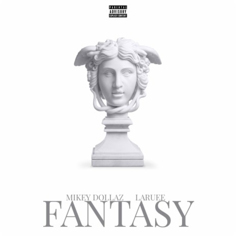 Fantasy ft. Mikey Dollaz | Boomplay Music