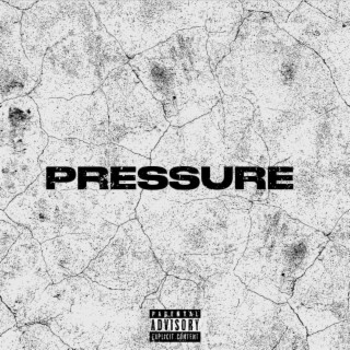 Pressure lyrics | Boomplay Music