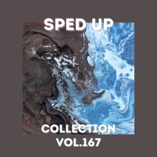 Sped Up Collection Vol.167 (Sped Up)