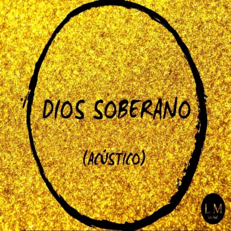 Dios Soberano (Acustico) | Boomplay Music