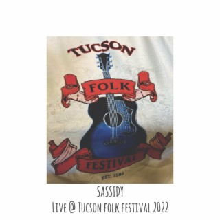 Live @ Tucson Folk Festival 2022