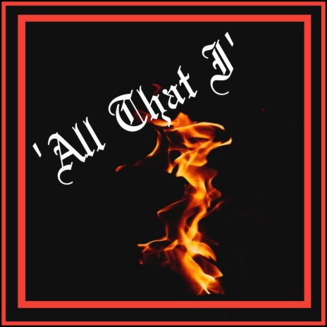 All That I | Boomplay Music