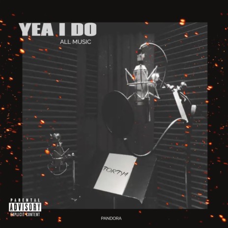 YEA I DO | Boomplay Music