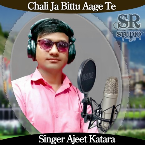 Chali Ja Bittu Aage Te | Boomplay Music