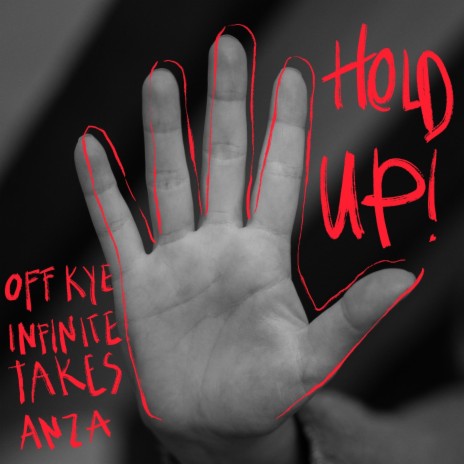 Hold Up ft. InfiniteTakes & ANZA