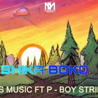 Shika Boko | K boys music & P Boy Striker