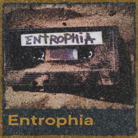 ENTROPHIA | Boomplay Music