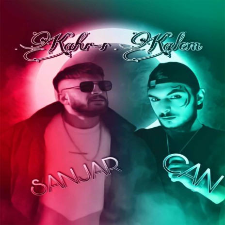 Can X Sanjar - Kahr-ı Kelam | Boomplay Music