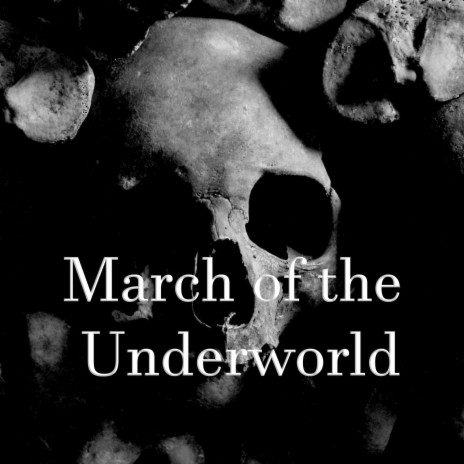 March of the Underworld | Boomplay Music
