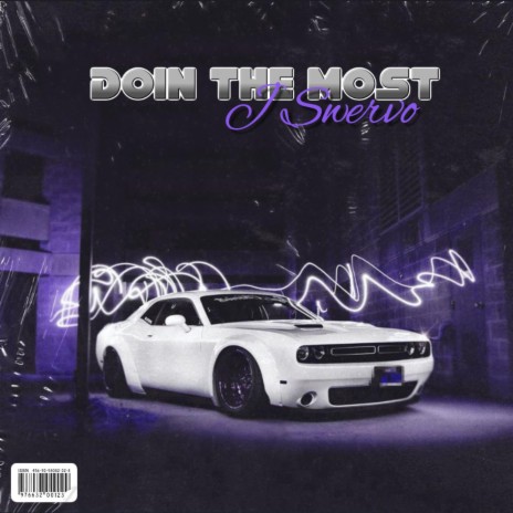 Doin' The Most | Boomplay Music