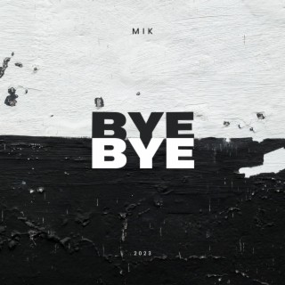 Bye Bye lyrics | Boomplay Music