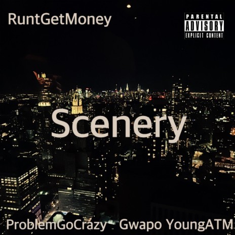 Scenery ft. ProblemGoCrazy & RuntGetMoney | Boomplay Music
