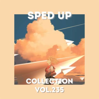Sped Up Collection Vol.235 (Sped Up)