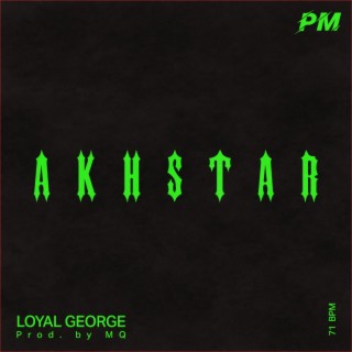 Akhstar ft. Loyal George lyrics | Boomplay Music