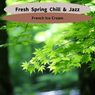 Fresh Spring Chill & Jazz