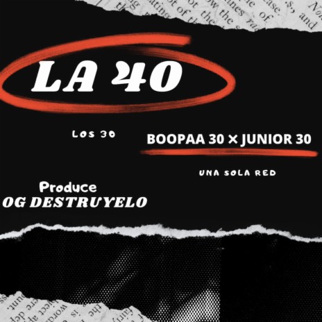 LA 40 ft. BOOPAA30 & JUNIOR 30 | Boomplay Music