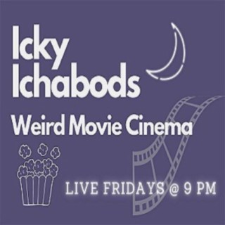 Icky Ichabod’s Weird Cinema #113 - Movie Review: 2001 Maniacs