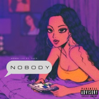 Nobody ft. Juce lyrics | Boomplay Music