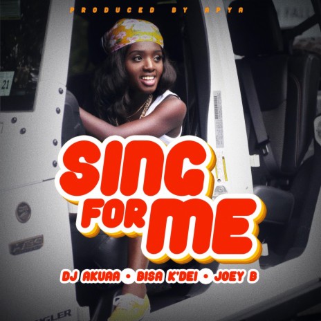 Sing for Me (feat. Bisa Kdei & Joey B) | Boomplay Music