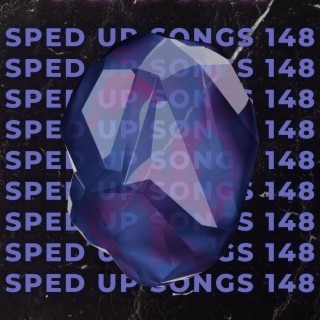 Sped Up Songs 148