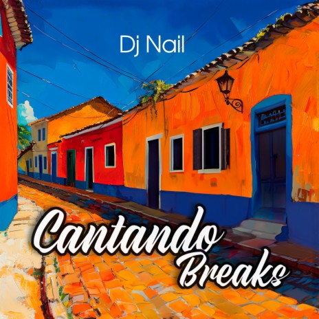 Cantando Breaks | Boomplay Music