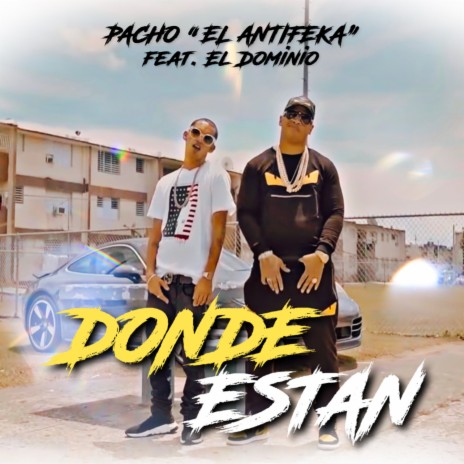 Donde Estan ft. El Dominio | Boomplay Music