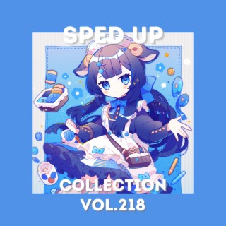 Sped Up Collection Vol.218 (Sped Up)