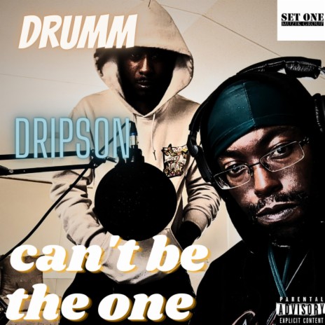 Can't be the one ft. Drumm