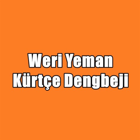 Weri Yeman Kürtçe Dengbei Şarkı (Trap Remix) | Boomplay Music