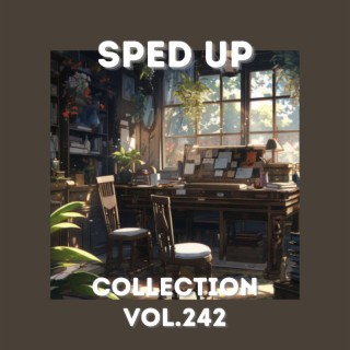 Sped Up Collection Vol.242 (Sped Up)