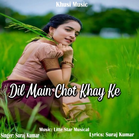 Dil Main Chot Khay Ke | Boomplay Music