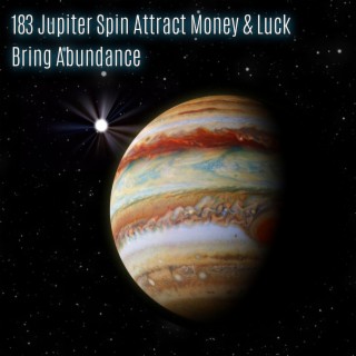 183 Jupiter Spin Attract Money & Luck Bring Abundance