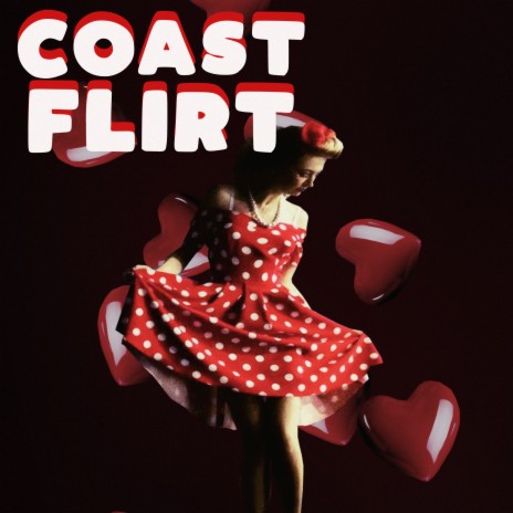 Coast Flirt | Boomplay Music