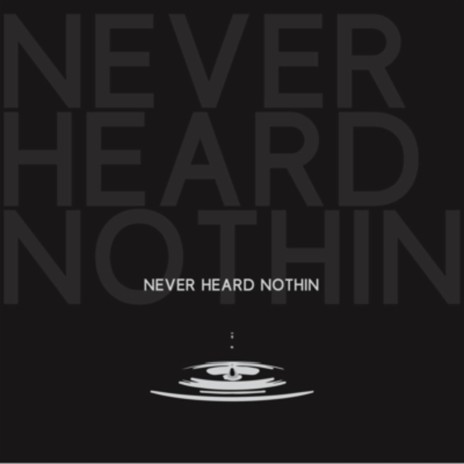 Never Heard Nothin (Kloter Remix)