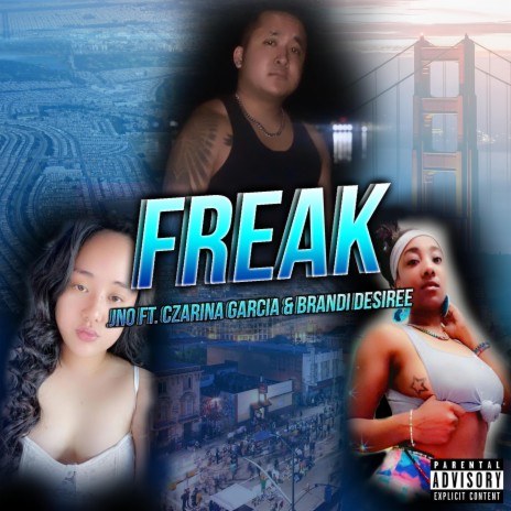 FREAK ft. Czarina Garcia & Brandi Desiree | Boomplay Music