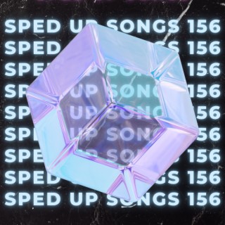 Sped Up Songs 156