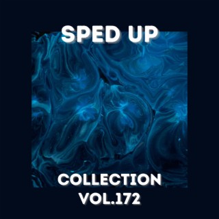 Sped Up Collection Vol.172 (Sped Up)