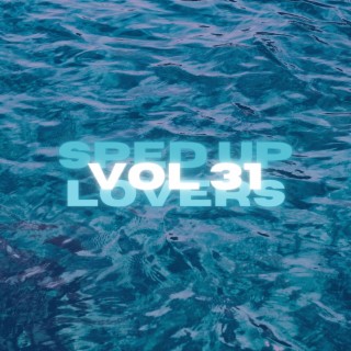 Sped Up Lovers Vol 31