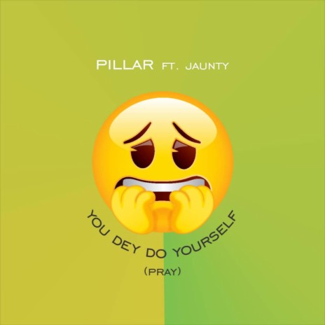 You Dey Do Yourself ft. Jaunty West