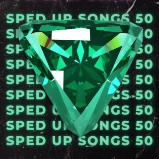Sped Up Songs 50