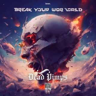 Break Your World