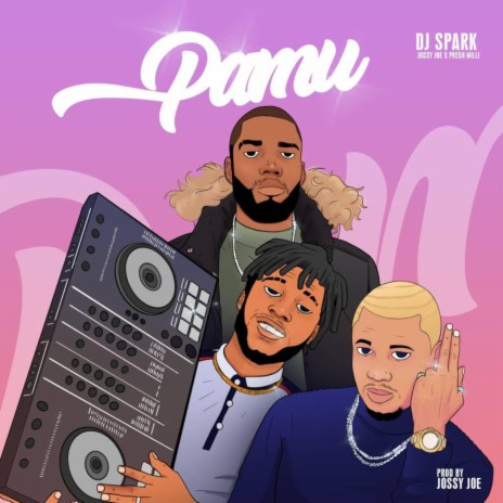 Pamu ft. Presh Milli & Dj Spark | Boomplay Music