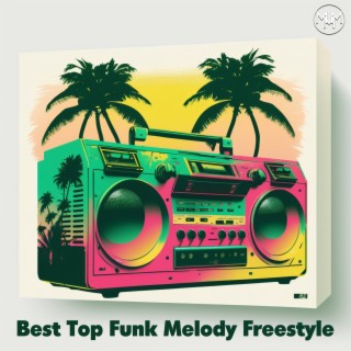 Best Top Funk Melody Freestyle