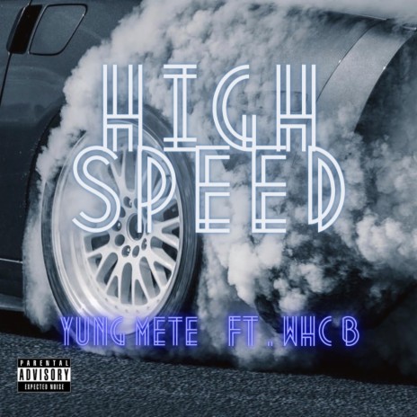High Speed (feat. WHC B) | Boomplay Music