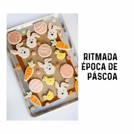 Ritmada Época de Páscoa ft. DJ ALAN DF | Boomplay Music