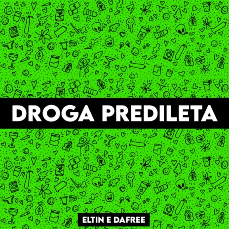 Droga Predileta (feat. FAL & The What) | Boomplay Music