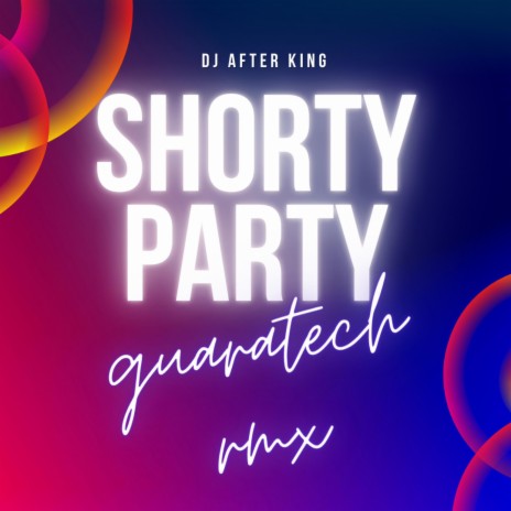 Shorty party guaratech | Boomplay Music