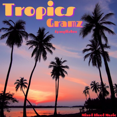 Tropics | Boomplay Music