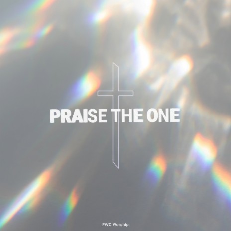 Praise the One | Boomplay Music