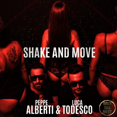 Shake And Move (Radio Edit) ft. Luca Todesco & Harol Garcia | Boomplay Music